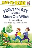 Howe, James: Pinky and Rex and the Mean Old Witch