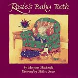 MacDonald, Maryann: Rosie's Baby Tooth