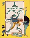 Tryon, Leslie: One Gaping Wide-Mouthed Hopping Frog