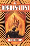 Haven, Tom De: The Orphan's Tent Haven, Tom De: The Orphan's Tent