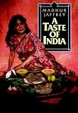 Jaffrey, Madhur: A Taste of India