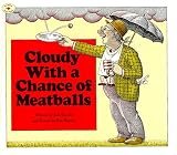 Barrett, Judi: Cloudy With a Chance of Meatballs Barrett, Judi: Cloudy With a Chance of Meatballs