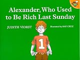 Viorst, Judith: Alexander, Who Used to Be Rich Last Sunday