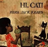 Keats, Ezra Jack: Hi, Cat Keats, Ezra Jack: Hi, Cat