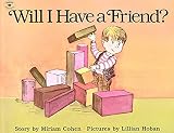 Cohen, Miriam: Will I Have a Friend Cohen, Miriam: Will I Have a Friend