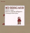 De Regniers, Beatrice Schenk: Red Riding Hood: Retold in Verse for Boys and Girls to Read Themselves