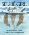 Cooper, Susan: The Selkie Girl Cooper, Susan: The Selkie Girl