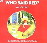 Serfozo, Mary: Who Said Red?