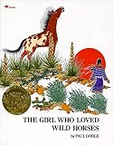 Goble, Paul: The Girl Who Loved Wild Horses Goble, Paul: The Girl Who Loved Wild Horses