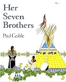 Goble, Paul: Her Seven Brothers Goble, Paul: Her Seven Brothers