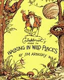 Arnosky, Jim: Crinkleroot's Guide to Walking in Wild Places Arnosky, Jim: Crinkleroot's Guide to Walking in Wild Places