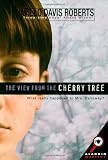 Roberts, Willo Davis: The View from the Cherry Tree Roberts, Willo Davis: The View from the Cherry Tree