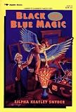 Snyder, Zilpha Keatley: Black and Blue Magic Snyder, Zilpha Keatley: Black and Blue Magic