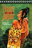 Talbert, Marc: Heart of a Jaguar Talbert, Marc: Heart of a Jaguar