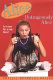 Naylor, Phyllis Reynolds: Outrageously Alice Naylor, Phyllis Reynolds: Outrageously Alice