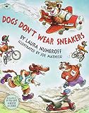 Numeroff, Laura Joffe: Dogs Don't Wear Sneakers Numeroff, Laura Joffe: Dogs Don't Wear Sneakers