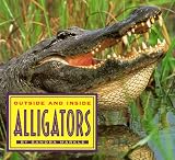 Outside and Inside Alligators (0689814577) by Markle, Sandra Markle, Sandra: Outside and Inside Alligators