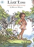 Mayer, Mercer: Liza Lou and the Yeller Belly Swamp Mayer, Mercer: Liza Lou and the Yeller Belly Swamp