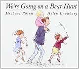Rosen, Michael: We're Going on a Bear Hunt Rosen, Michael: We're Going on a Bear Hunt