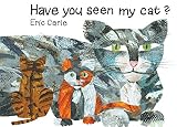 Carle, Eric: Have You Seen My Cat?
