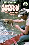Goodman, Susan E.: Animal Rescue : The Best Job There Is