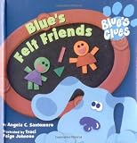 Santomero, Angela C.: Blues Felt Friends Santomero, Angela C.: Blues Felt Friends