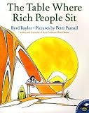 Baylor, Byrd: The Table Where Rich People Sit