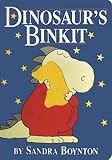 Boynton, Sandra: Dinosaur's Binkit Boynton, Sandra: Dinosaur's Binkit