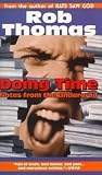 Thomas, Rob: Doing Time : Notes from the Undergrad Thomas, Rob: Doing Time : Notes from the Undergrad