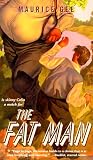 Gee, Maurice: The Fat Man