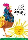 Carle, Eric: Rooster's Off to See the World Carle, Eric: Rooster's Off to See the World
