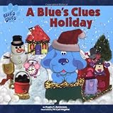 Santomero, Angela C.: A Blue's Clues Holiday Santomero, Angela C.: A Blue's Clues Holiday