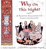 Musleah, Rahel: Why on This Night?: A Passover Haggadah for Family Celebration