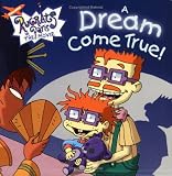Taylor, Donna: Rugrats in Paris : A Dream Come True! Taylor, Donna: Rugrats in Paris : A Dream Come True!