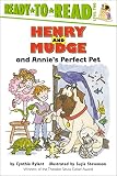 Rylant, Cynthia: Henry and Mudge and Annie's Perfect Pet
