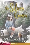 O'Brien, Robert C.: The Silver Crown O'Brien, Robert C.: The Silver Crown