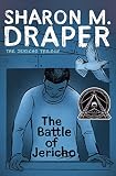 Draper, Sharon M.: The Battle Of Jericho Draper, Sharon M.: The Battle Of Jericho