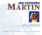 Farris, Christine King: My Brother Martin: A Sister Remembers  Growing Up With the Rev. Dr. Martin Luther King Jr.