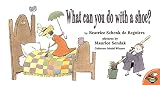 De Regniers, Beatrice Schenk: What Can You Do with a Shoe?