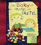 Moerbeek, Kees: The Diary of Hansel and Gretel Moerbeek, Kees: The Diary of Hansel and Gretel