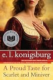 Konigsburg, E. L.: Proud Taste for Scarlet and Miniver Konigsburg, E. L.: Proud Taste for Scarlet and Miniver