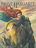 San Souci, Robert: Brave Margaret San Souci, Robert: Brave Margaret