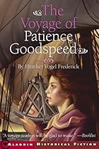 The Voyage of Patience Goodspeed by Heather&hellip;