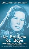 Jackson, Livia Bitton: My Bridges of Hope Jackson, Livia Bitton: My Bridges of Hope