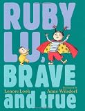Look, Lenore: Ruby Lu, Brave and True Look, Lenore: Ruby Lu, Brave and True