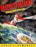 Demarest, Chris L.: Mayday! Mayday: A Coast Guard Rescue