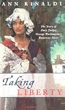 Rinaldi, Ann: Taking Liberty Rinaldi, Ann: Taking Liberty