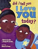Jordan, Deloris: Did I Tell You I Love You Today?