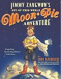 Diterlizzi, Tony: Jimmy Zangwow's Out-Of-This-World Moon-Pie Adventure