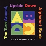 Ernst, Lisa Campbell: The Turn-Around, Upside-Down Alphabet Book Ernst, Lisa Campbell: The Turn-Around, Upside-Down Alphabet Book